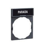 Portaetiqueta de 30x40mm con Etiqueta "PARADA"  de 8x27mm Para Mando y Señalización Harmony XB4,XB5, XB7, XAL de Marca Schneider Electric (ZBY2404).